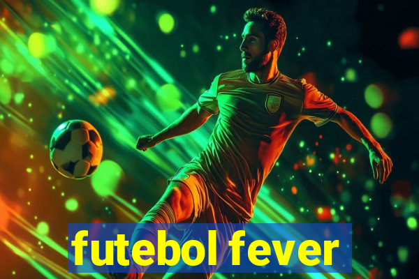 futebol fever